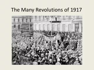 The Many Revolutions of 1917
