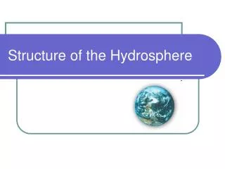 Structure of the Hydrosphere