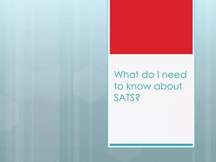 what do i need to know about sats
