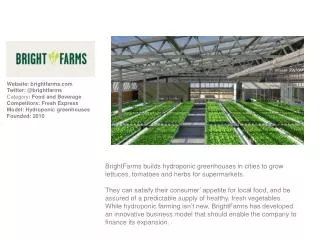 Website: brightfarms Twitter: @brightfarms Category : Food and Beverage
