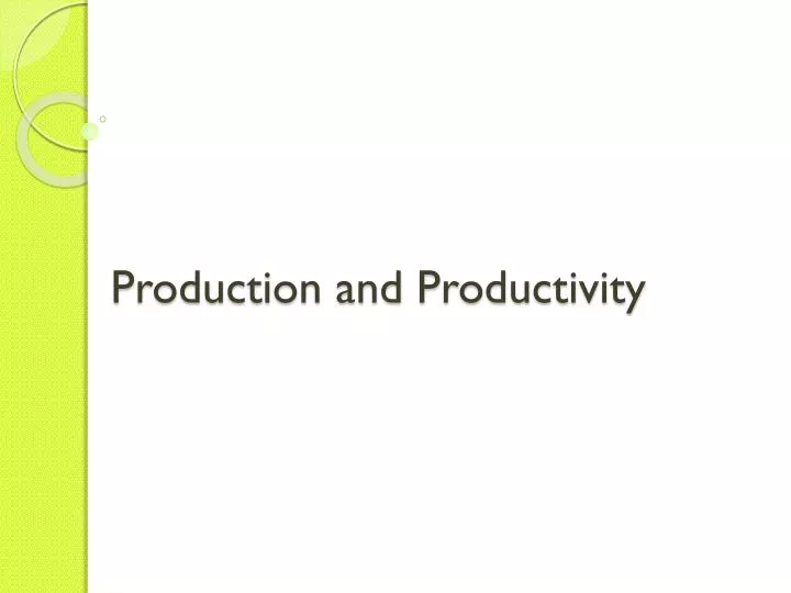 production and productivity