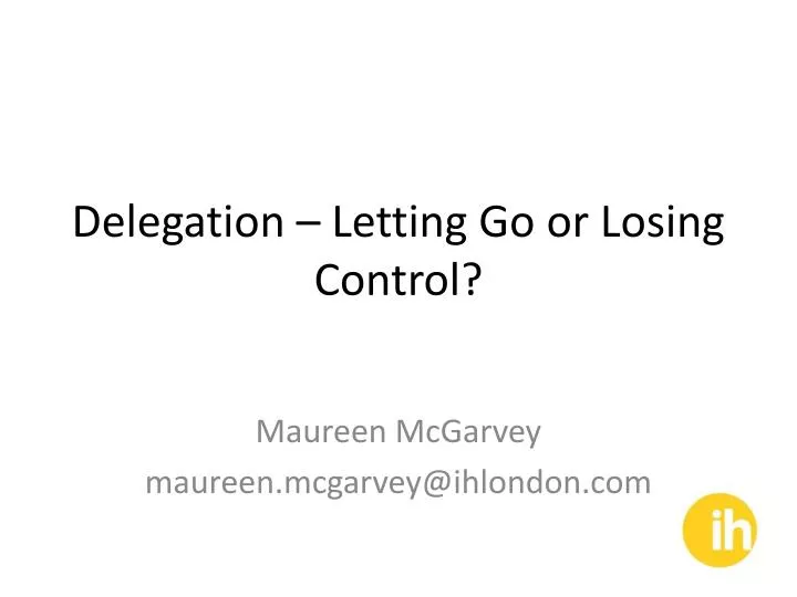 delegation letting go or losing control