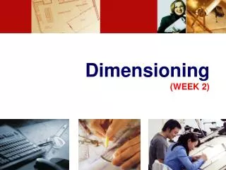 Dimensioning (WEEK 2)