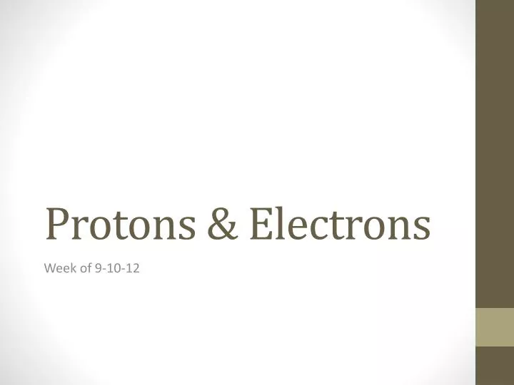 protons electrons