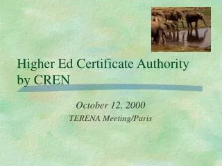 Higher Ed Certificate Authority by CREN