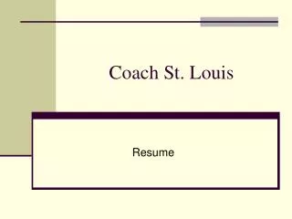 Coach St. Louis