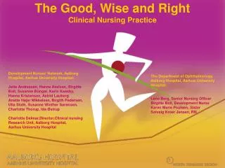 The Good, Wise and Right Clinical Nursing Practice