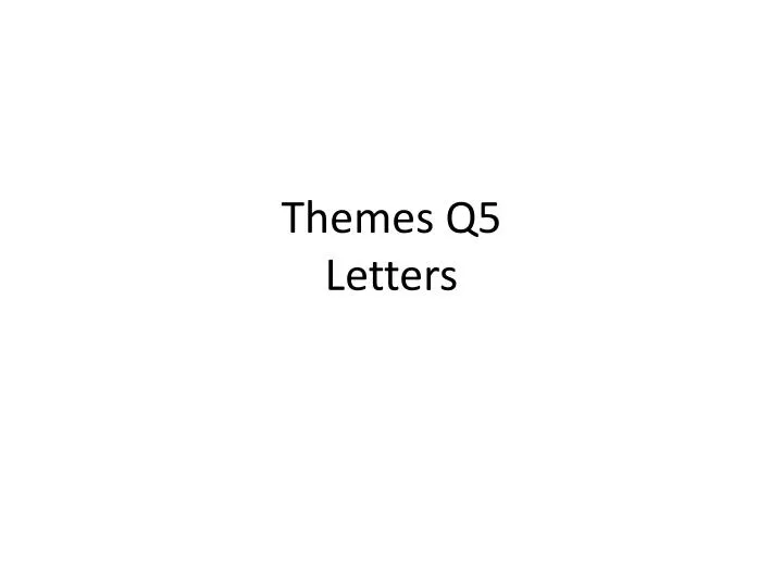 themes q5 letters