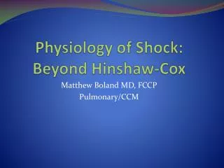 Physiology of Shock: Beyond Hinshaw -Cox