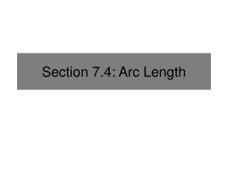 Section 7.4: Arc Length