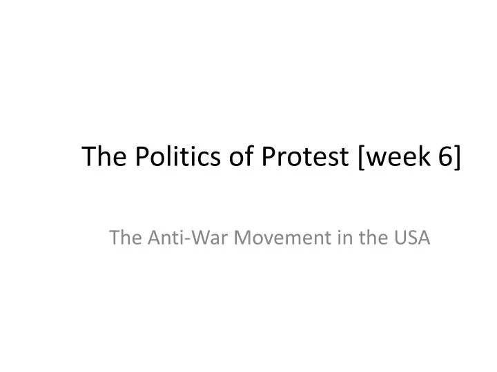 the politics of protest week 6
