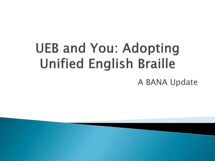 ueb and you adopting unified english braille