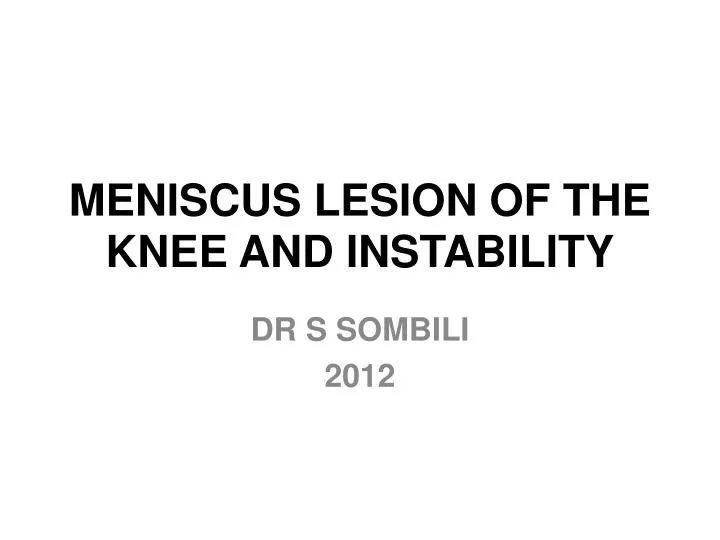 meniscus lesion of the knee and instability