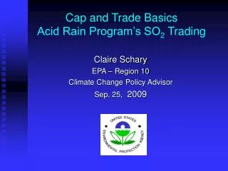 Cap and Trade Basics Acid Rain Program’s SO 2 Trading