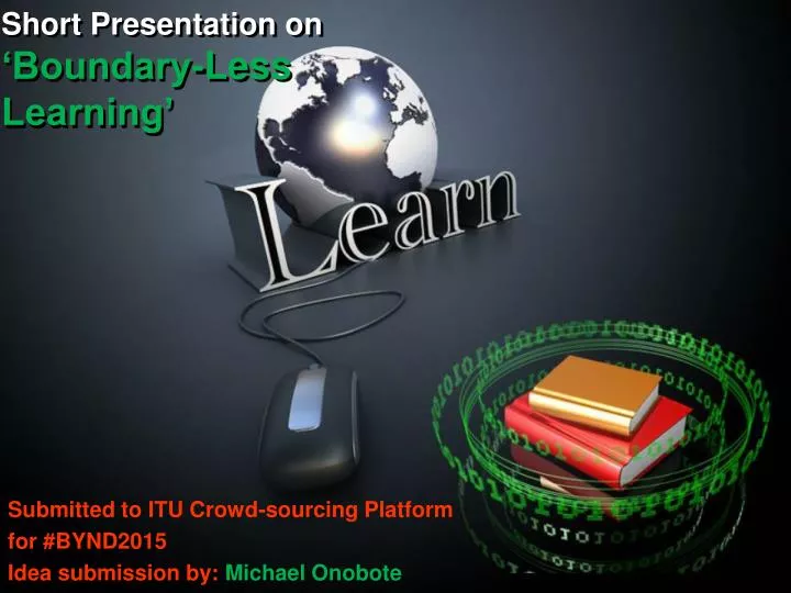 short presentation on boundary less learning