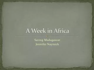 A Week in Africa
