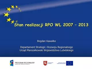 Stan realizacji RPO WL 2007 – 2013