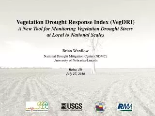 Vegetation Drought Response Index (VegDRI) A New Tool for Monitoring Vegetation Drought Stress