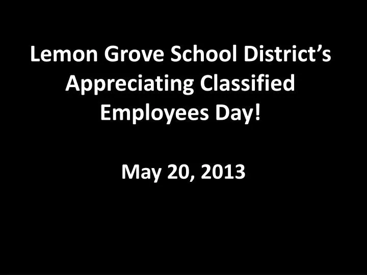 lemon grove school district s appreciating classified employees day