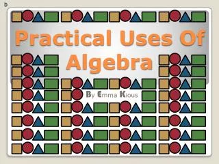 Practical Uses Of Algebra