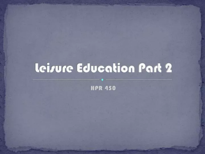 leisure education part 2