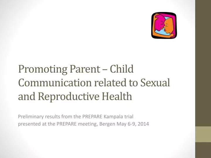 promoting parent child communication related to sexual and reproductive health