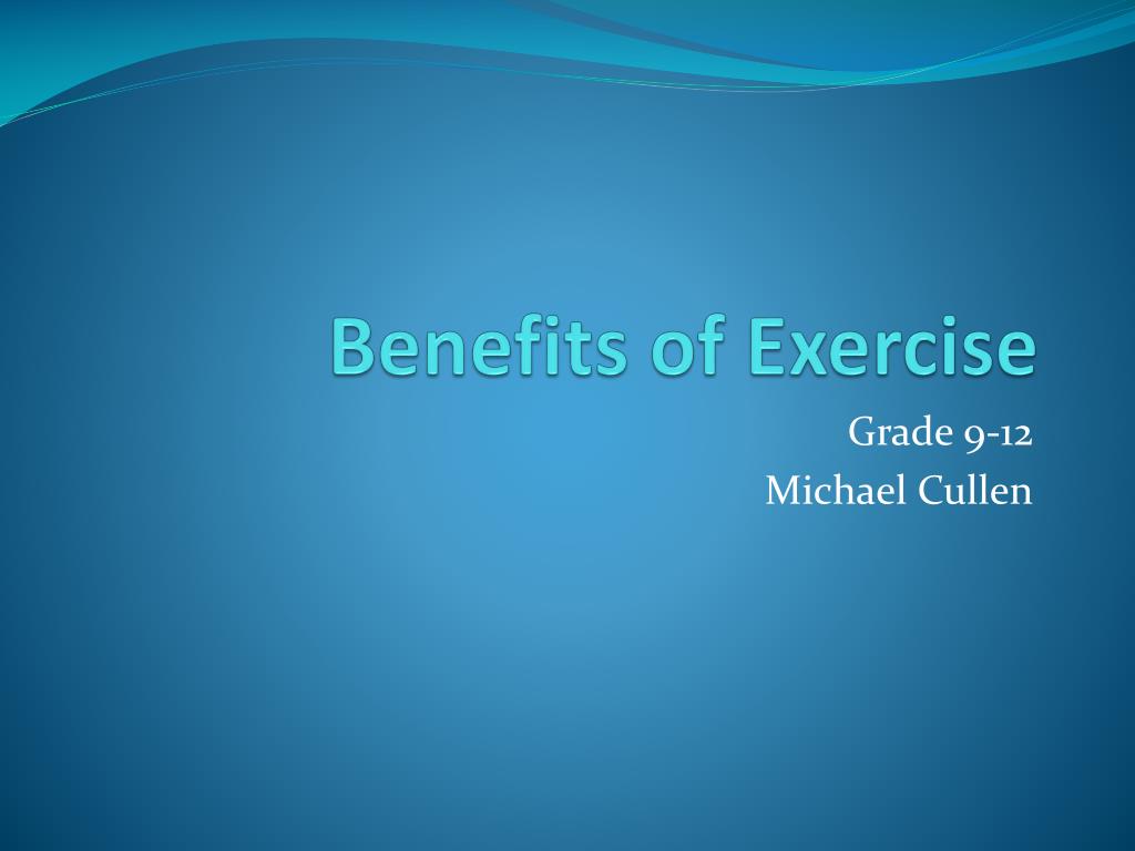 PPT - Benefits of Exercise PowerPoint Presentation, free download - ID ...