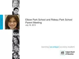 Elbow Park School and Rideau Park School Parent Meeting July 16, 2013