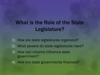 What is the Role of the State Legislature?