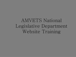 AMVETS National Legislative Department Website Training