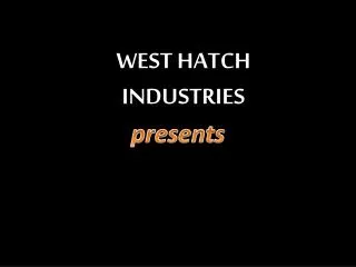 West hatch industries