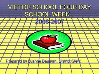 VICTOR SCHOOL FOUR DAY SCHOOL WEEK	 2006-2007