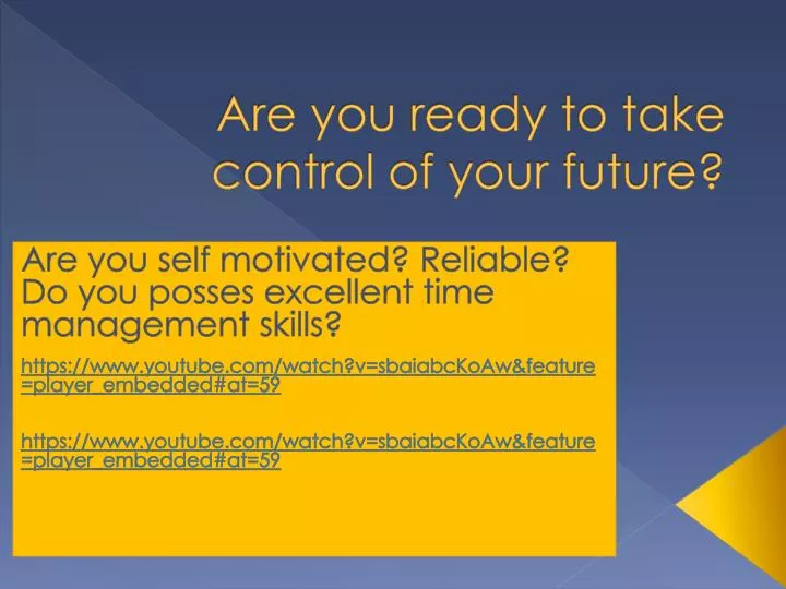 are you ready to take control of your future