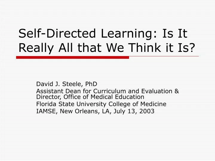 self directed learning is it really all that we think it is