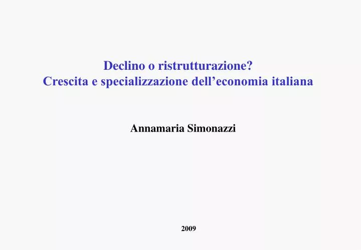declino o ristrutturazione crescita e specializzazione dell economia italiana