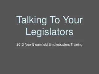 Talking To Your Legislators