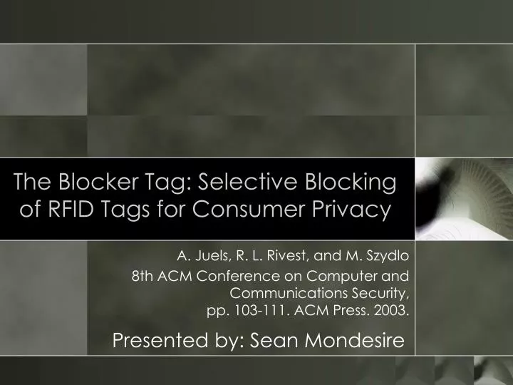 the blocker tag selective blocking of rfid tags for consumer privacy