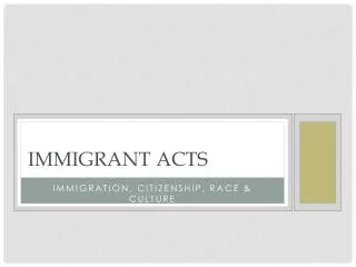 Immigrant acts