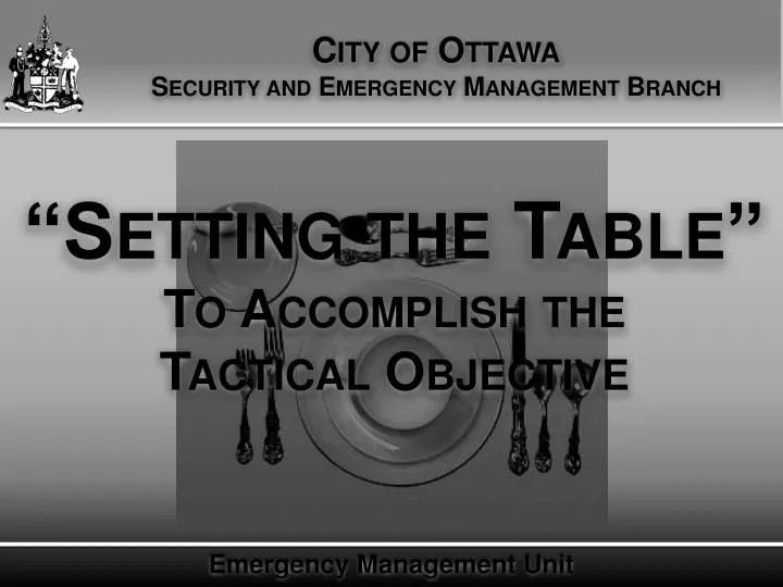 setting the table to accomplish the tactical objective