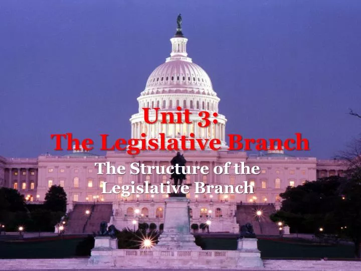 unit 3 the legislative branch