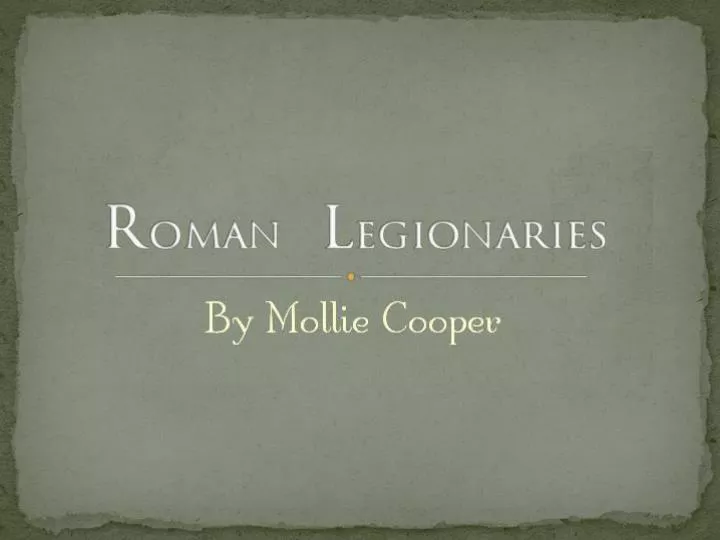 roman legionaries
