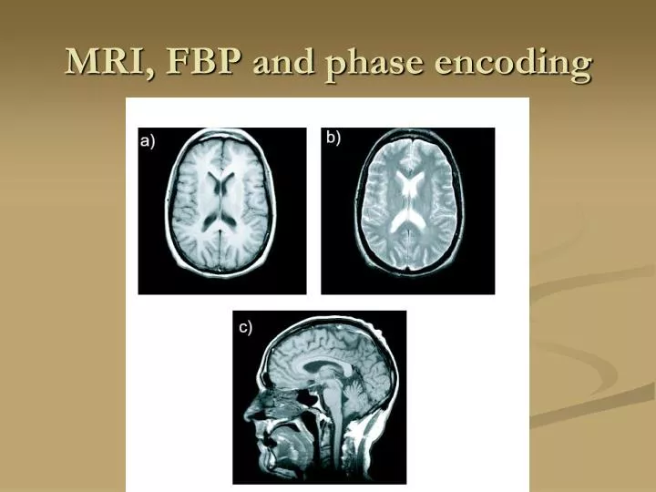 mri fbp and phase encoding