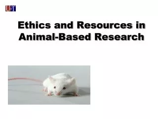 Ethics and Resources in Animal-Based Research