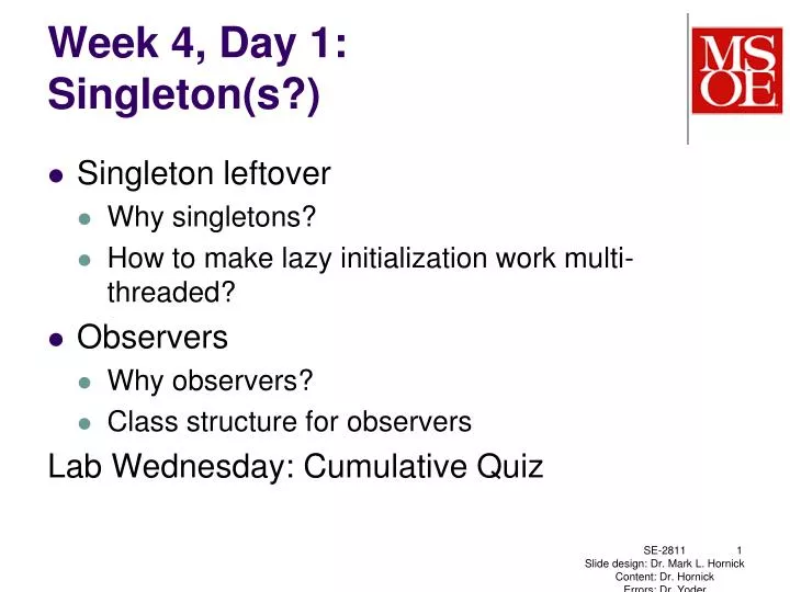 week 4 day 1 singleton s
