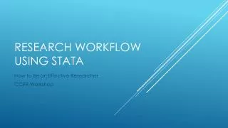 RESEARCH WORKFLOW USING STATA