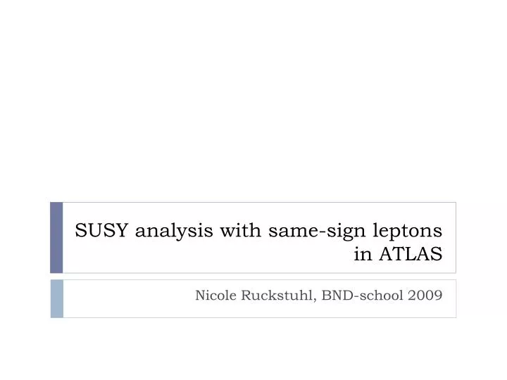 susy analysis with same sign leptons in atlas