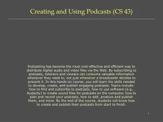 Creating and Using Podcasts (CS 43)