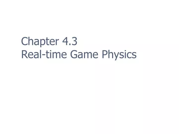chapter 4 3 real time game physics