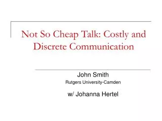 Not So Cheap Talk: Costly and Discrete Communication
