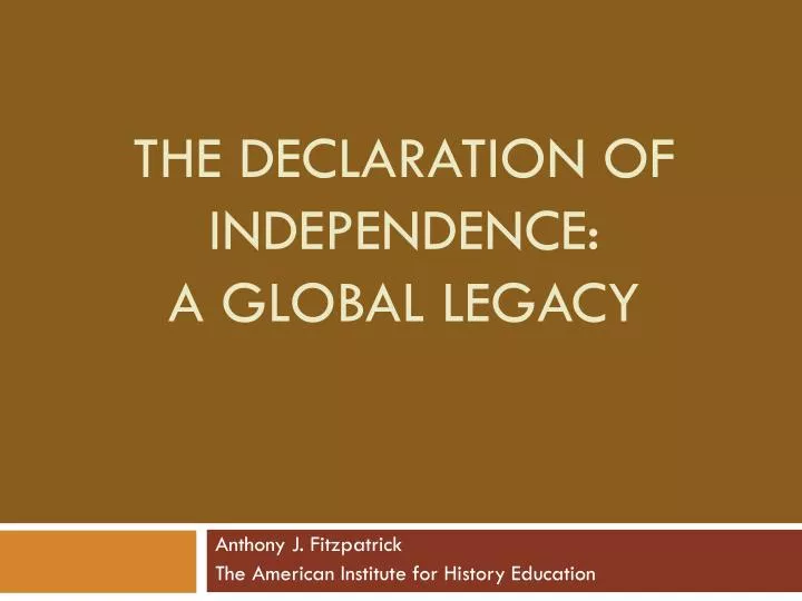 the declaration of independence a global legacy